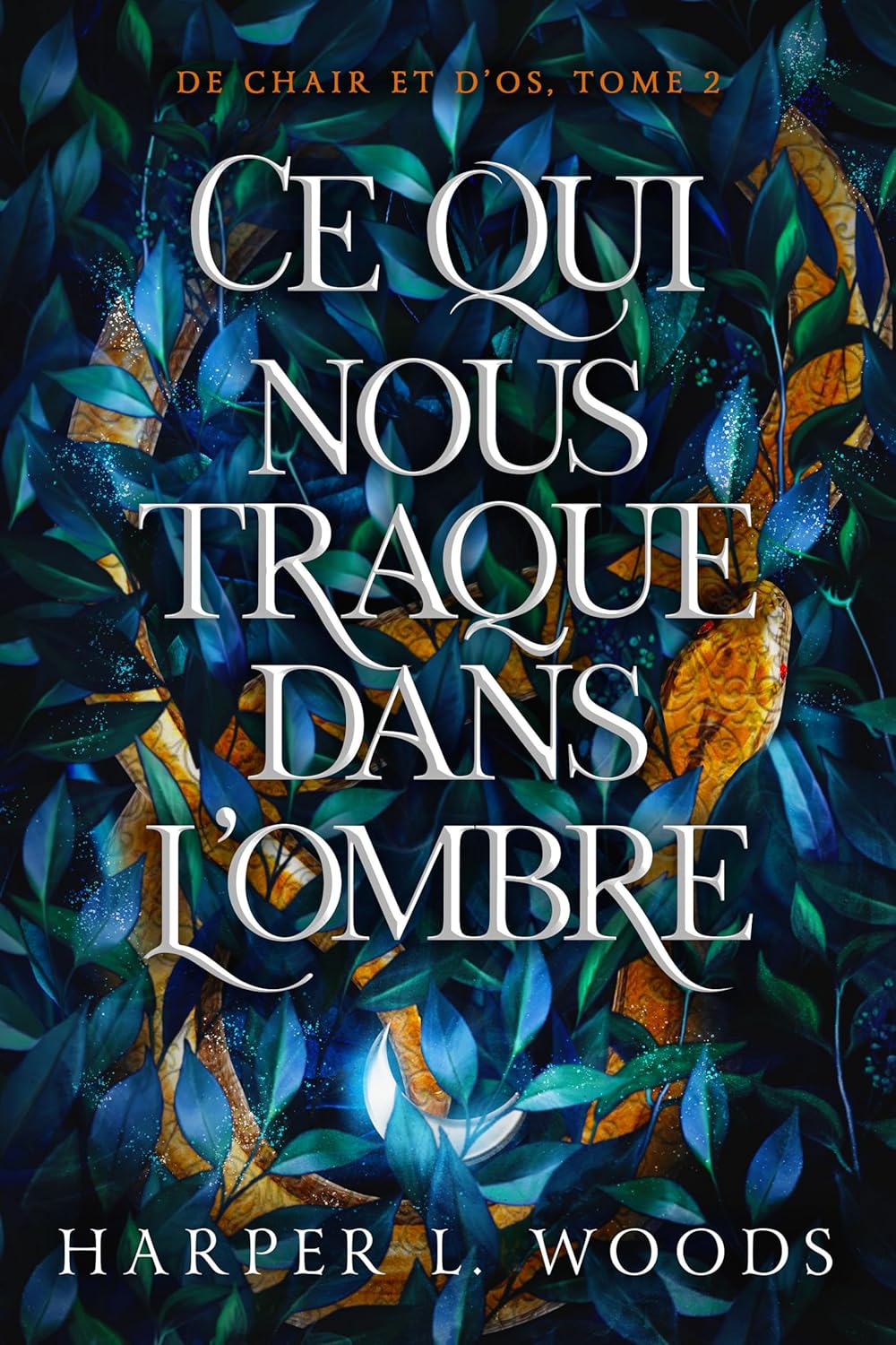 Ce qui nous traque dans l'ombre — Harper L. Woods